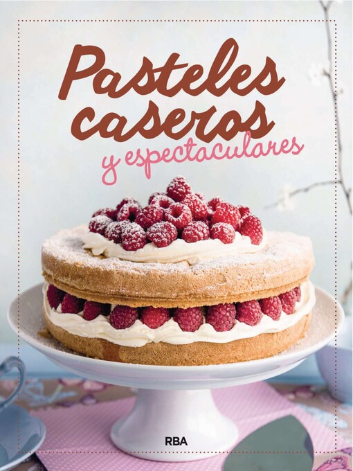 Title details for Pasteles caseros y espectaculares by Varios autores - Available